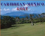 Caribbean and Mexico Golf Packages!