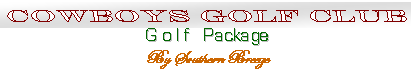 Cowboys Golf Club Golf Package