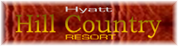 Hyatt Hill Country Resort!